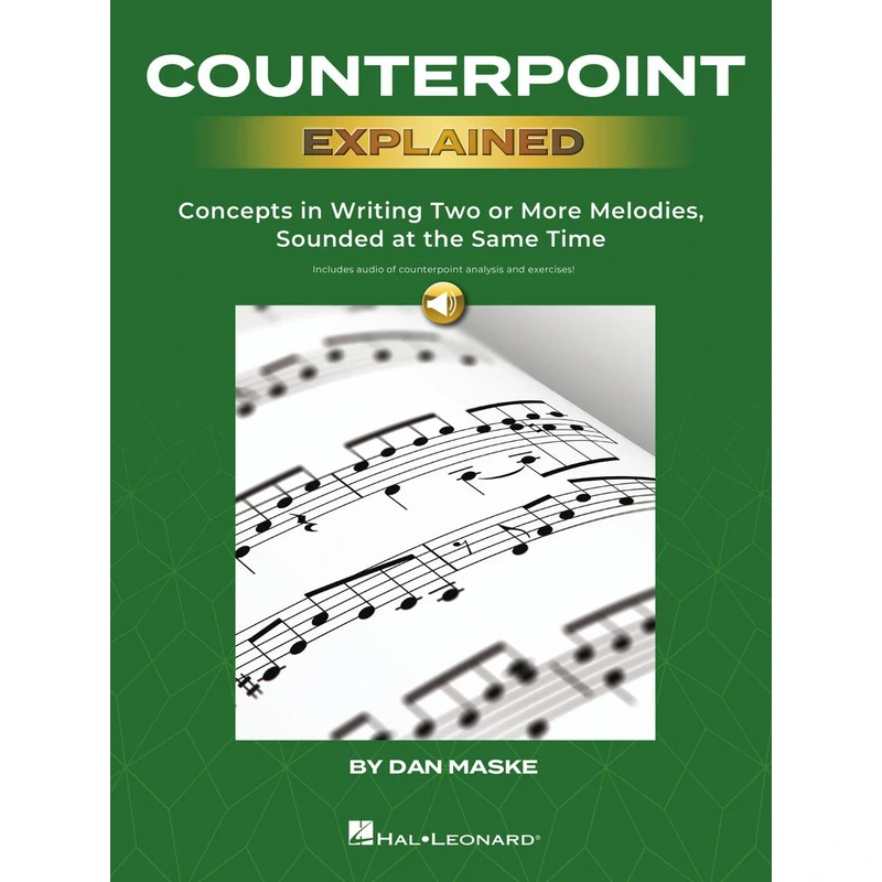 Counterpoint Explained - Concepts in Writing Two or More Melodies, Sounded at the Same Time