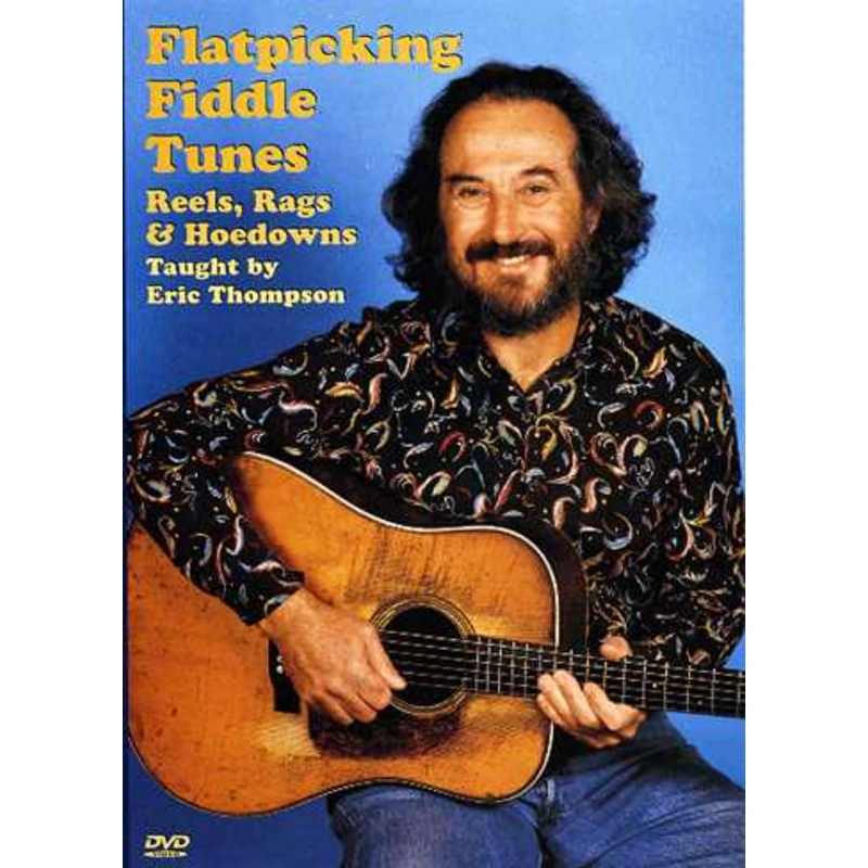 DVD - Flatpicking Fiddle Tunes, Reels, Rags & Hoedowns