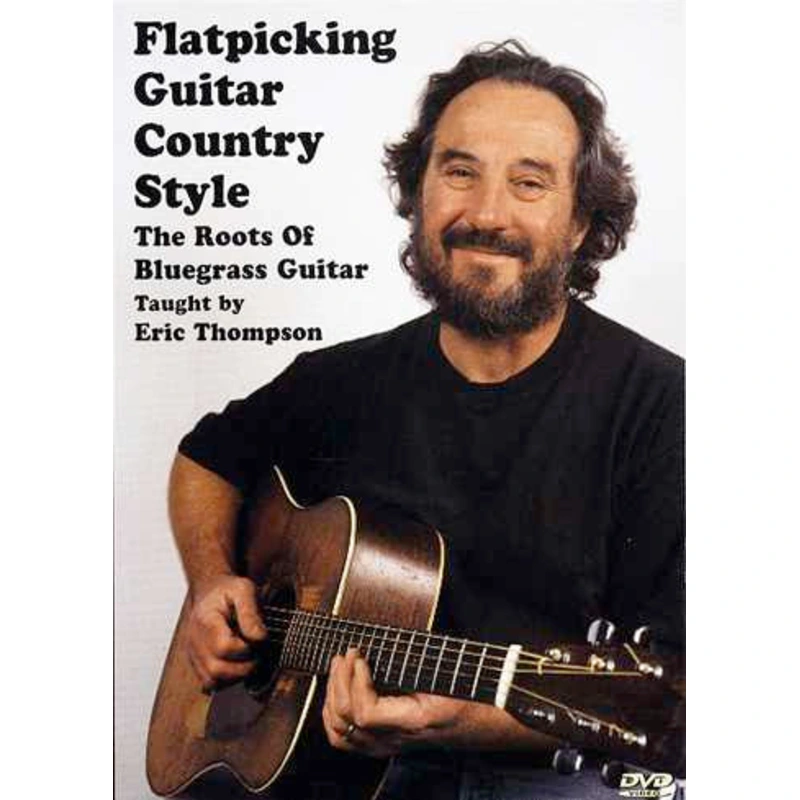 DVD - Flatpicking Guitar Country Style-The Roots of Bluegrass Guitar