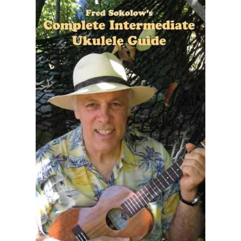 DVD - Fred Sokolow's Complete Intermediate Ukulele Guide