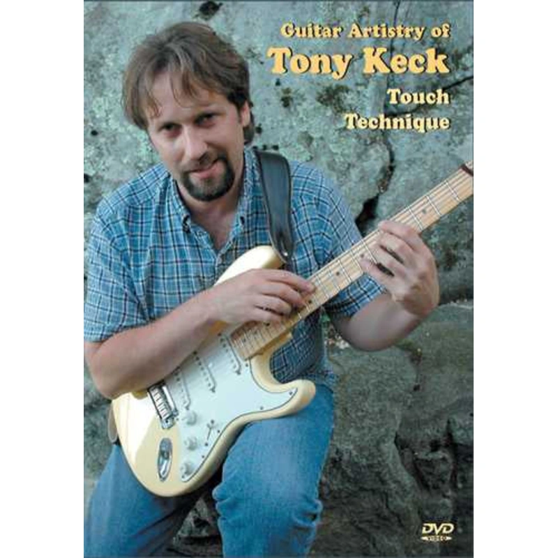 DVD - Guitar Artistry of Tony Keck: Touch Technique