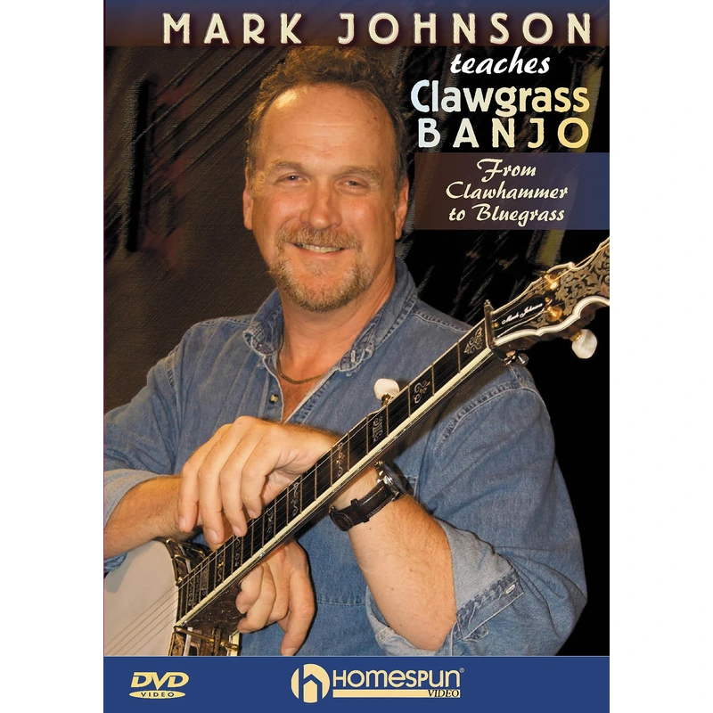 DVD - Mark Johnson Teaches Clawgrass Banjo - From Clawhammer to Bluegrass