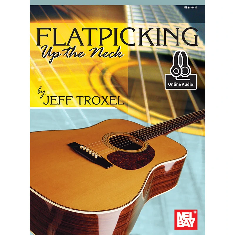 Flatpicking Up the Neck