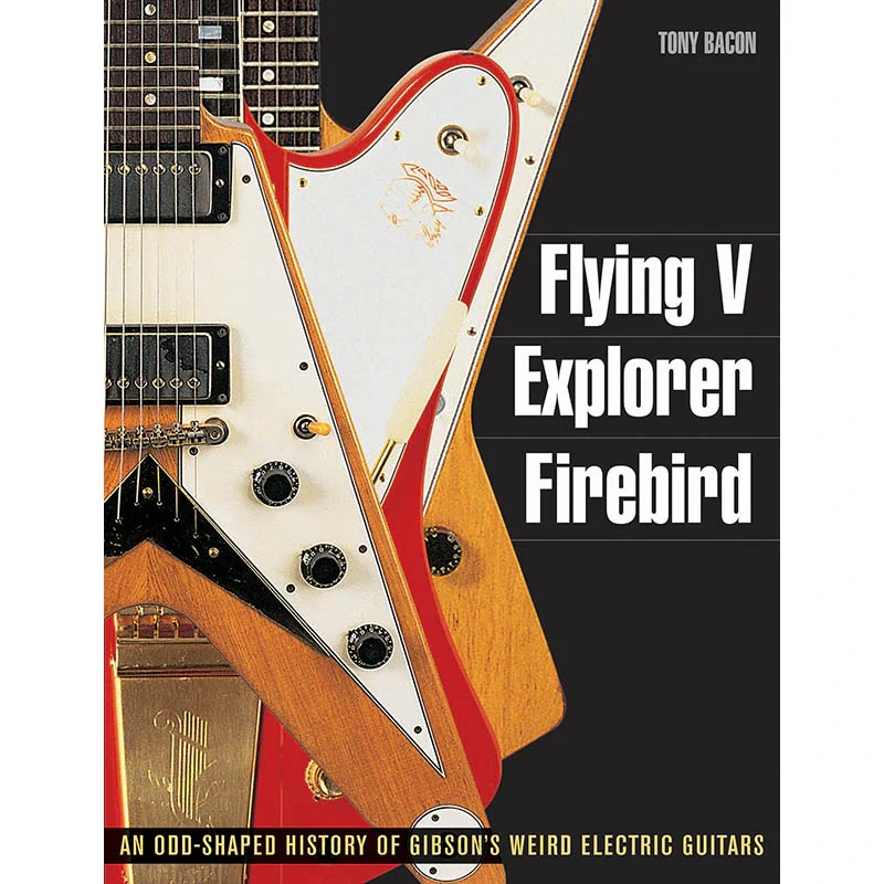 Flying V, Explorer, Firebird-An Odd-Shaped History of Gibson's Weird Electric Guitars