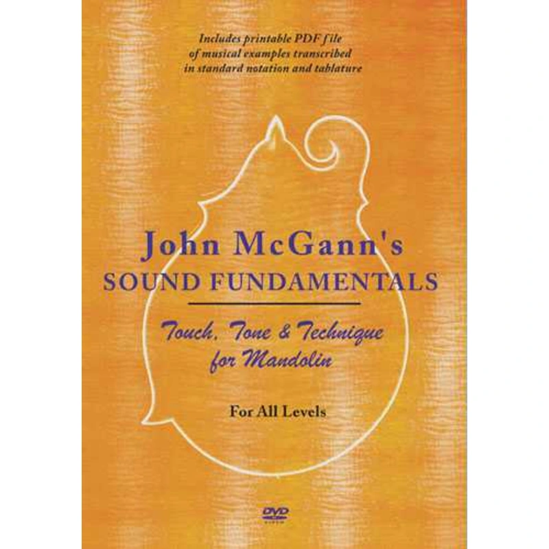 John McGann's Sound Fundamentals: Tone, Touch and Technique for Mandolin