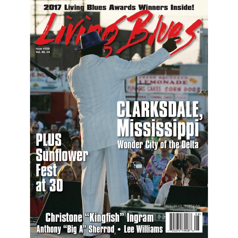 Living Blues August 2017 - Issue #250, Vol. 48 #4