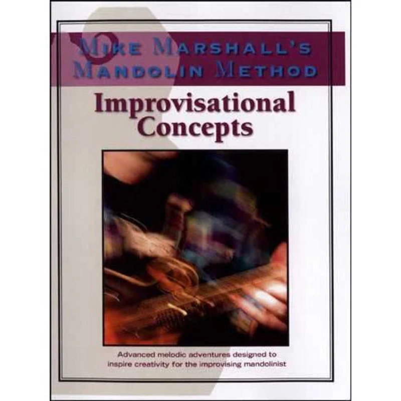 Mike Marshall's Mandolin Method - Improvisational Concepts