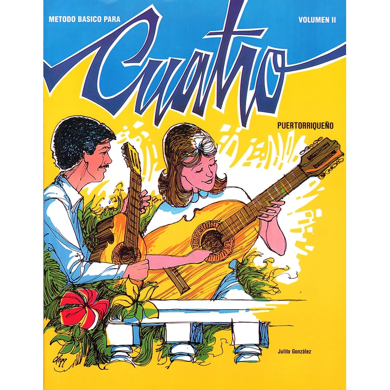 Mtodo Bsico para el Cuatro Puertorriqueo Vol.2 Julito Gonzlez