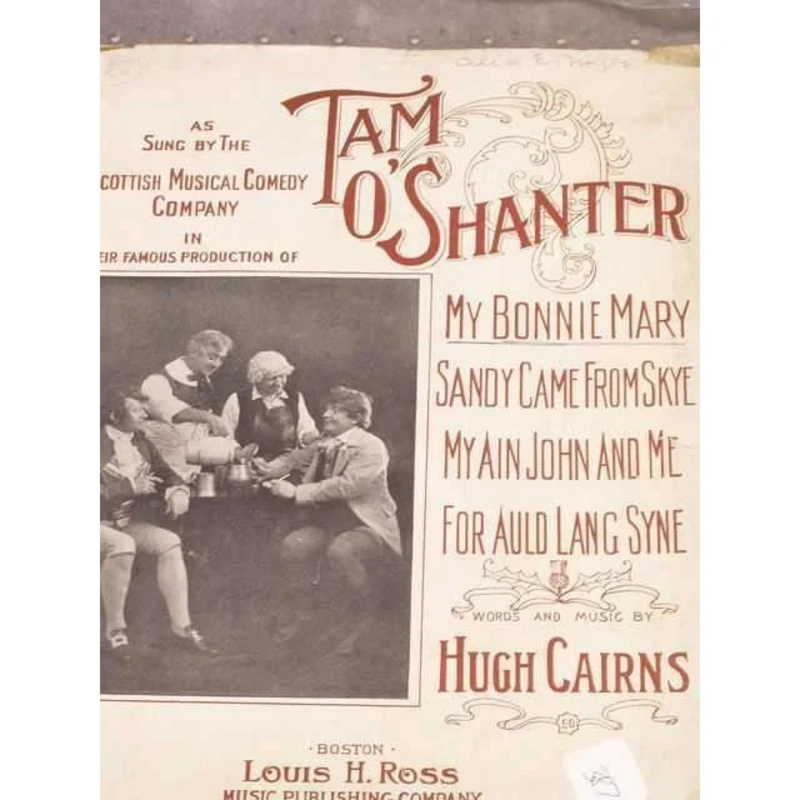 MY BONNIE MARY: AS SUNG BY THE SCOTTISH MUSICAL COMEDY COMPANY IN THEIR FAMOUS PRODUCTION OF TAM O'