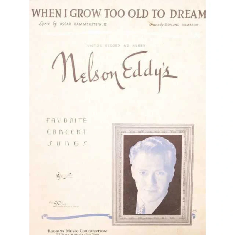 NELSON EDDY'S FAVORITE CONCERT SONGS: WHEN I GROW TOO OLD TO DREAM by Oscar Hammerstein, Jr. and Si