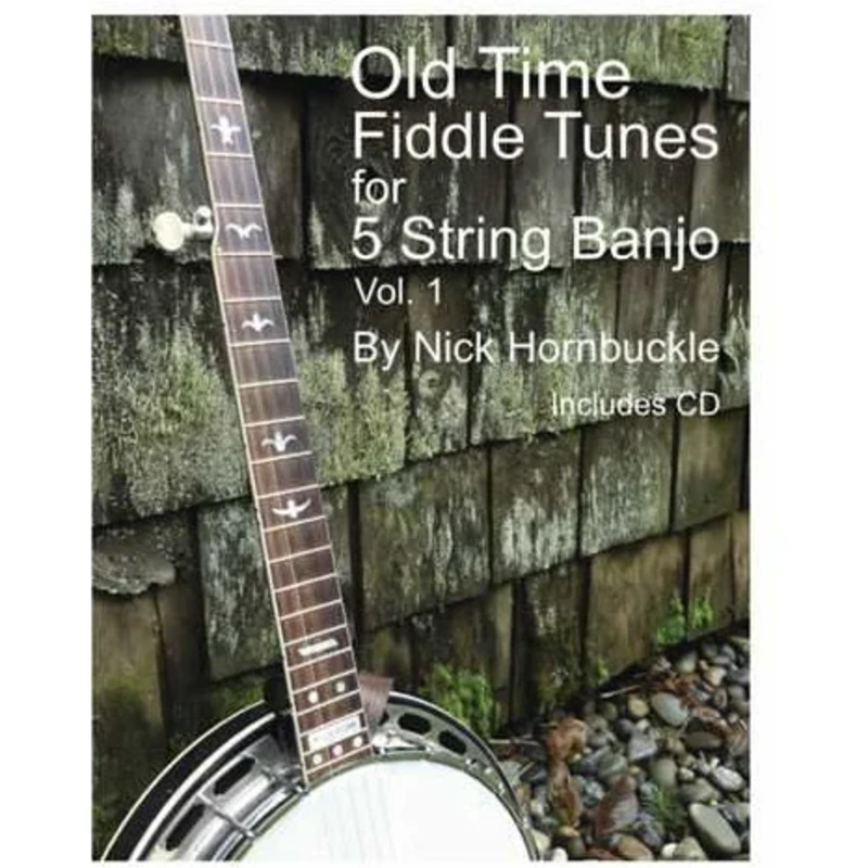 Old Time Fiddle Tunes for 5 String Banjo Volume 1