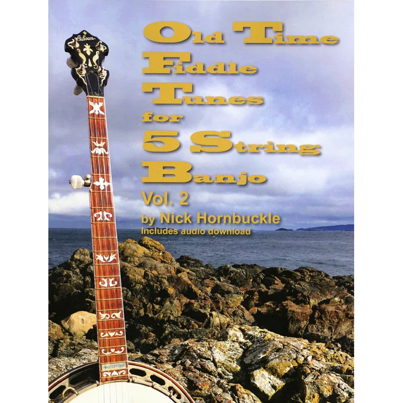 Old Time Fiddle Tunes for 5 String Banjo Volume II