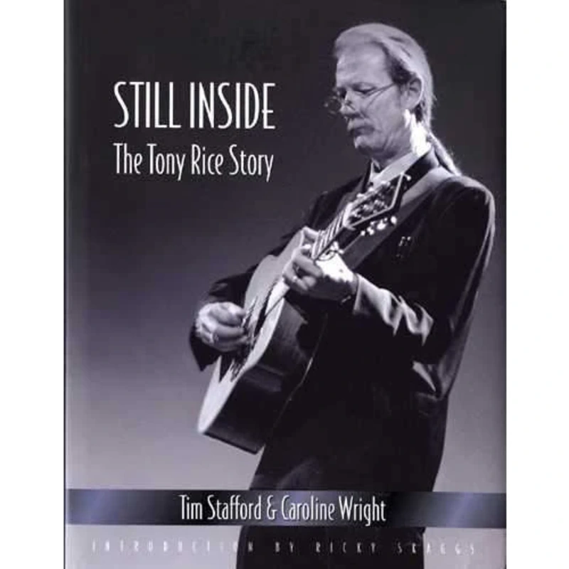 Still Inside: The Tony Rice Story