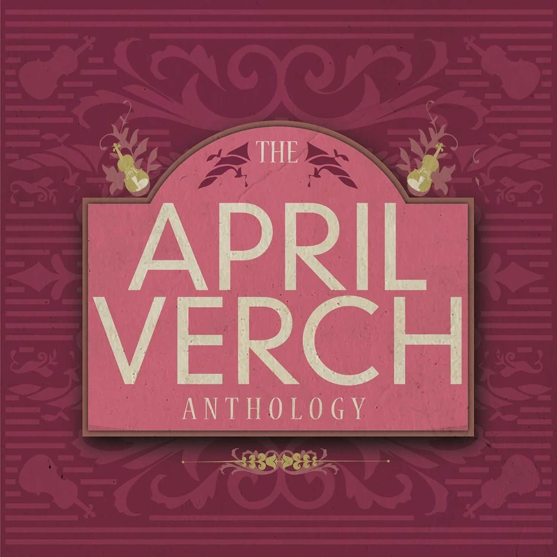 The April Verch Anthology