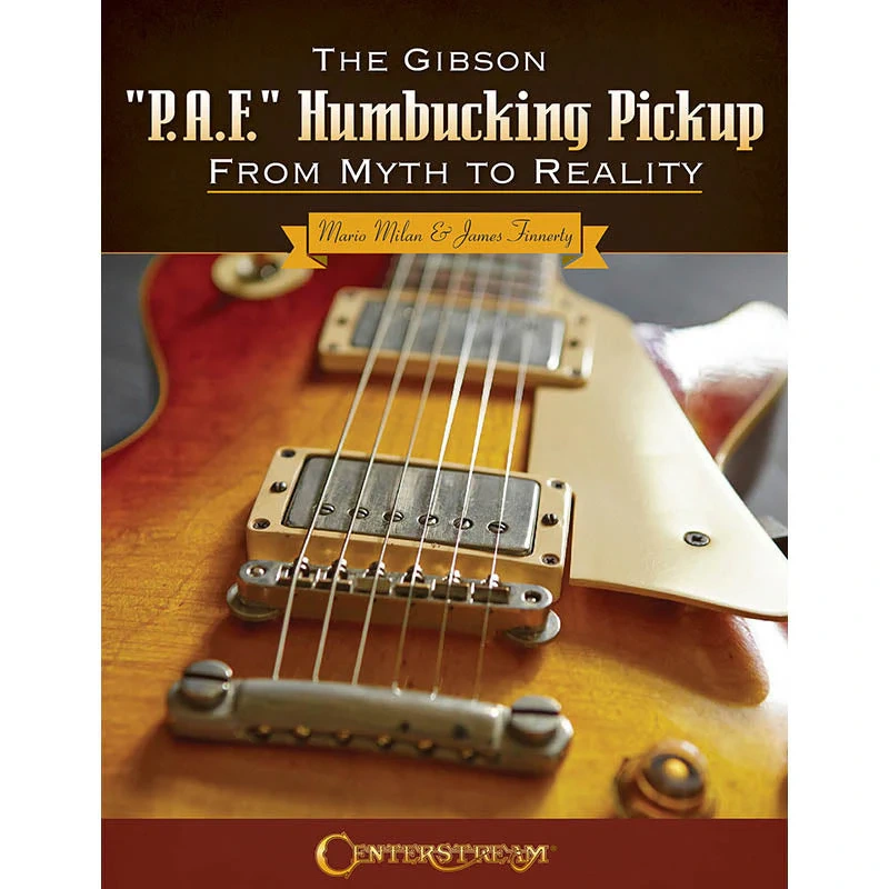 The Gibson "P.A.F." Humbucking Pickup: From Myth to Reality