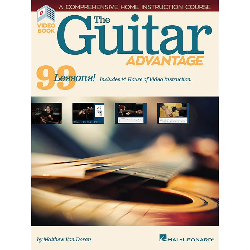 The Guitar Advantage - A Comprehensive Instruction Course with 99 Lessons