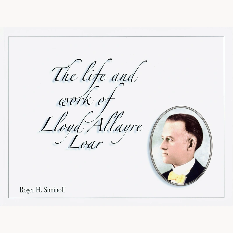 The Life and Work of LLoyd Allayre Loar
