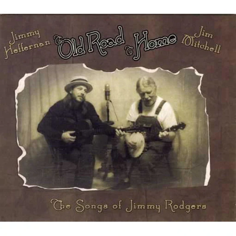 The Old Road to Home: The Songs of Jimmie Rodgers